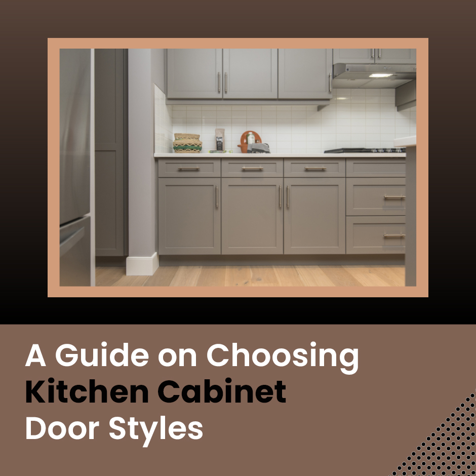 A Guide on Choosing Kitchen Door Styles